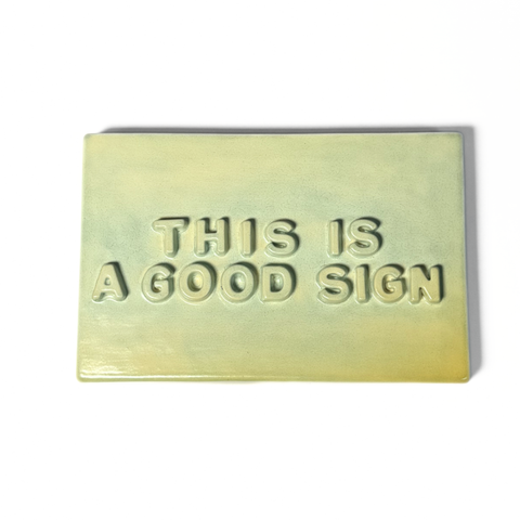 SIGN / WALL ART — 12 — This Is A Good Sign